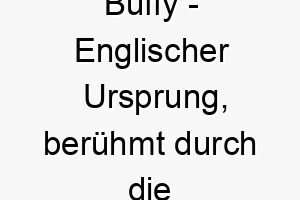 buffy englischer ursprung beruehmt durch die tv serie buffy die vampirjaegerin bedeutung als hundename fuer einen starken mutigen hund 12820