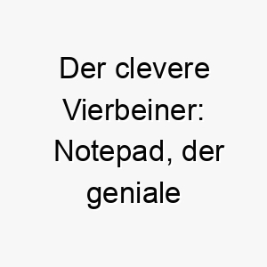 der clevere vierbeiner notepad der geniale notizblock hund 23286