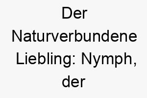 der naturverbundene liebling nymph der froehliche hund mit goettlichem namen 23182