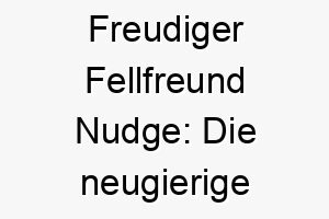 freudiger fellfreund nudge die neugierige schnueffelnase 23123