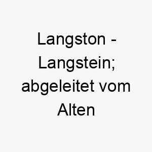 langston langstein abgeleitet vom alten englischen 22288