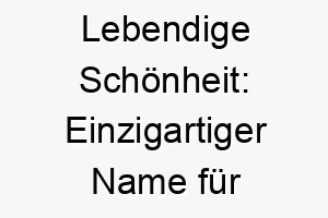 lebendige schoenheit einzigartiger name fuer einen hund durch die kunst der tierpraeparation 26471