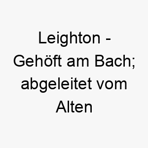 leighton gehoeft am bach abgeleitet vom alten englischen 21833