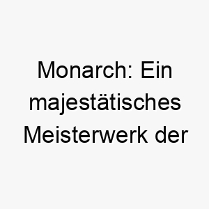 monarch ein majestaetisches meisterwerk der koeniglichen hunde 22839