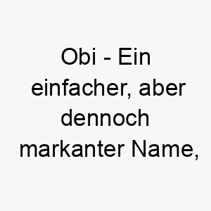 obi ein einfacher aber dennoch markanter name vielleicht fuer einen hund mit einer auffaelligen guertel markierung 23848