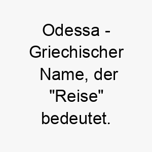 odessa griechischer name der reise bedeutet 7280