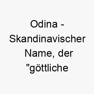 odina skandinavischer name der goettliche inspiration bedeutet 7320