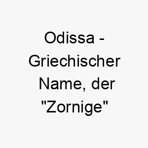 odissa griechischer name der zornige bedeutet 7333