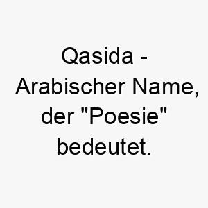 qasida arabischer name der poesie bedeutet 8204