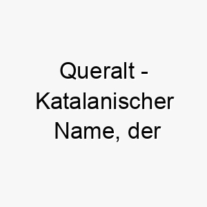 queralt katalanischer name der felsensiedlung bedeutet 8193