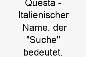 questa italienischer name der suche bedeutet 8142 4