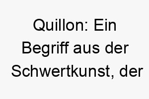 quillon ein begriff aus der schwertkunst der den teil eines schwertes bezeichnet der die hand schuetzt dies koennte eine gute wahl fuer einen beschuetzer hund sein 25144