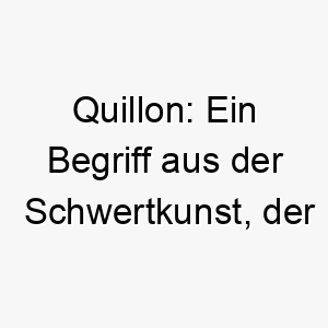 quillon ein begriff aus der schwertkunst der den teil eines schwertes bezeichnet der die hand schuetzt dies koennte eine gute wahl fuer einen beschuetzer hund sein 25144