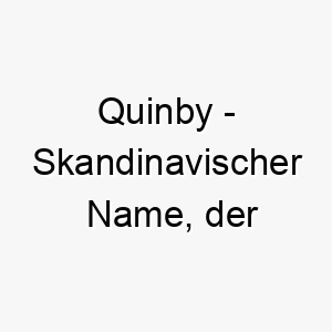 quinby skandinavischer name der frauensiedlung bedeutet 8127 1