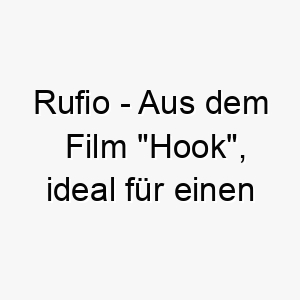 rufio aus dem film hook ideal fuer einen mutigen und abenteuerlustigen hund 25435