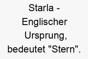 starla englischer ursprung bedeutet stern 8971