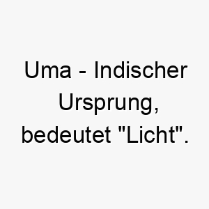 uma indischer ursprung bedeutet licht 9644