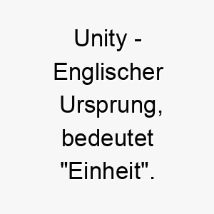 unity englischer ursprung bedeutet einheit 9626 3