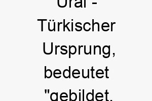 ural tuerkischer ursprung bedeutet gebildet erfahren 9703 1