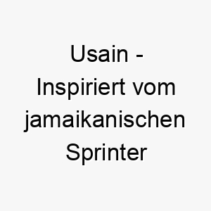 usain inspiriert vom jamaikanischen sprinter usain bolt perfekt fuer einen sehr schnellen hund 26785