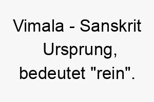 vimala sanskrit ursprung bedeutet rein 10039